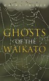 Ghosts of the Waikato