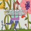 Rosana Ma Ana y Otros Cuentos