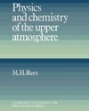 Physics and Chemistry of the Upper Atmosphere