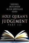 Holy Quran's Judgement Part - III