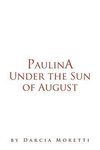 Paulina Under the Sun of August