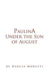 Paulina Under the Sun of August