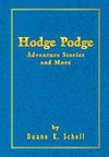 Hodge Podge Adventure Stories and More