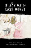 The Black Mail of Cash Money