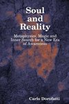 Soul & Reality - Metaphysics, Magic and Inner Search for a New Era of Awareness