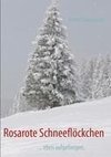 Rosarote Schneeflöckchen