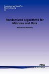 Randomized Algorithms for Matrices and Data