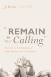 Remain in Your Calling