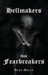 Hellmakers and Fearbreakers