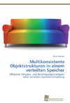 Multikonsistente Objektstrukturen in einem verteilten Speicher