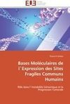 Bases Moléculaires de l`Expression des Sites Fragiles Communs Humains