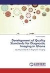 Development of Quality Standards for Diagnostic Imaging in Ghana
