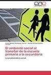 El ambiente social al transitar de la escuela primaria a la secundaria