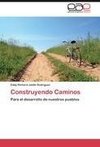 Construyendo Caminos