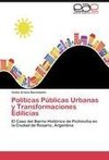 Políticas Públicas Urbanas y Transformaciones Edilicias