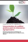 Lineamientos de política pública para la innovación agropecuaria