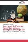 Juan Ángel de Zumaran: maestro de lenguas extranjeras en el siglo XVII