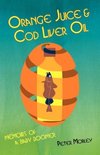 Orange Juice and Cod Liver Oil