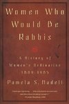 Women Who Would Be Rabbis