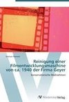 Reinigung einer Filmentwicklungsmaschine von ca. 1940  der Firma Geyer