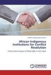 African Indigenous Institutions for Conflict Resolution