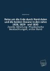 Reise um die Erde durch Nord-Asien und die beiden Oceane in den Jahre 1828, 1829   und 1830