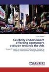 Celebrity endorsement affecting consumer's attitude towards the Ads