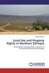 Land Use and Property Rights in Northern Ethiopia