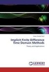 Implicit Finite Difference Time Domain Methods