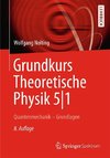 Grundkurs Theoretische Physik 5/1