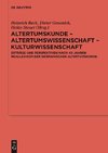 Altertumskunde - Altertumswissenschaft - Kulturwissenschaft