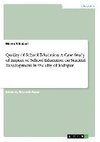 Quality of School Education: A Case Study of Impact of School Education on Student Development in the city of Jodhpur