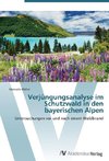 Verjüngungsanalyse im Schutzwald in den bayerischen Alpen