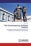 The Contemporary Catholic Teacher