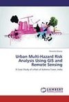 Urban Multi-Hazard Risk Analysis Using GIS and Remote Sensing