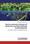 Socio-economic drivers of resource use from Kalinzu forest,Uganda