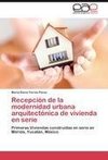 Recepción de la modernidad urbana arquitectónica de vivienda en serie