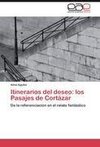 Itinerarios del deseo: los Pasajes de Cortázar