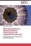 Biocatalizadores y biomarcadores moleculares de organismos marinos