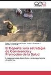 El Deporte: una estrategia de Convivencia y Promoción de la Salud