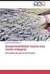 Sustentabilidad: hacia una visión integral