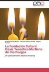 La Fundación Cultural Oasis Teosófico Martiano de Cienfuegos