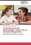 La Evaluación del Aprendizaje. Voces de un Estudio Etnográfico