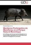 Monitoreo Participativo de Mamíferos en el Parque Natural Munchique