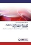 Automatic Recognition of Dysarthric Speech