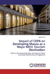 Impact of CEPA on Developing Macau as a Major MICE Tourism Destination