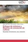 Enfoque de sistemas y Modelos de simulación de cultivos