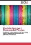 Ciudadanía Activa y Discapacidad Psíquica