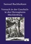 Versuch in der Geschichte des Herzogtums Mecklenburg