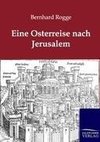 Eine Osterreise nach Jerusalem